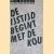 De ijstijd begint met de kou *GESIGNEERD*
Erika Dedinszky
€ 10,00 De ijstijd begint met de kou *GESIGNEERD*
Erika Dedinszky
€ 10,00