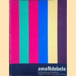 Amandebele: Farbsignale Aus Suüdafrika / Signals of Color from South Africa
Vusi D. Mchunu
9,00 €