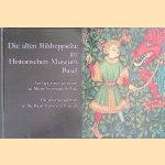 Die alten Bildteppiche im Historischen Museum Basel / Les tapisseries anciennes au Musée historique de Bâle / The ancient tapestries in the Basle Historical Museum
Hans Lanz e.a.
€ 8,00 Die alten Bildteppiche im Historischen Museum Basel / Les tapisseries anciennes au Musée historique de Bâle / The ancient tapestries in the Basle Historical Museum
Hans Lanz e.a.
€ 8,00