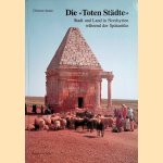 Die 'Toten Städte': Stadt und Land in Nordsyrien während der Spätantike door Christine Strube