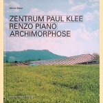 Zentrum Paul Klee Renzo Piano. Archimorphose
Werner Blaser
€ 10,00 Zentrum Paul Klee Renzo Piano. Archimorphose
Werner Blaser
€ 10,00
