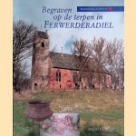 Begraven op de terpen in Ferwerderadiel: het dodenbestel in middeleeuws Fryslân ca. 400-1200
Arnold Carmiggelt
€ 6,00
