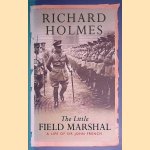 The Little Field Marshal: A Life of Sir John French
Richard Holmes
€ 10,00