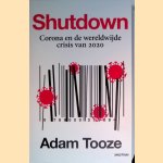 Shutdown: Corona en de wereldwijde crisis van 2020 door Adam Tooze