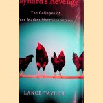 Maynard's Revenge: The Collapse of Free Market Macroeconomics door Lance Taylor