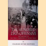 The Hundred Days Offensive: The History of the Final Campaign of World War I
Charles River Editors
€ 6,00