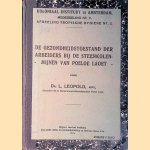 De gezondheidstoestand der arbeiders bij de steenkolenmijnen van Poeloe Laoet
Dr. L. Leopold
€ 10,00 De gezondheidstoestand der arbeiders bij de steenkolenmijnen van Poeloe Laoet
Dr. L. Leopold
€ 10,00