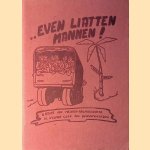 Even liatten mannen! Order van Majoor-Aalmoezenier H. Helmer C.S.S.R. aan gerepatrieerden
C.S.S.R. Helmer
€ 25,00 Even liatten mannen! Order van Majoor-Aalmoezenier H. Helmer C.S.S.R. aan gerepatrieerden
C.S.S.R. Helmer
€ 25,00