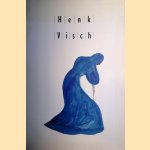 Henk Visch door Irene Veenstra e.a.
