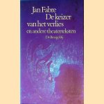 De keizer van het verlies en andere theaterteksten
Jan Fabre
€ 10,00