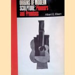 Origins of Modern Sculpture: Pioneers and Premises
Albert E. Elsen
€ 6,00 Origins of Modern Sculpture: Pioneers and Premises
Albert E. Elsen
€ 6,00