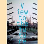 View to the Future: graphic design to-day and to-morrow
James Coulson e.a.
€ 10,00 View to the Future: graphic design to-day and to-morrow
James Coulson e.a.
€ 10,00