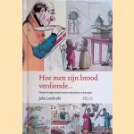 Hoe men zijn brood verdiende... Honderd negentiende-eeuwse ambachten en beroepen *met GESIGNEERDE kaart*
John Landwehr
€ 10,00 Hoe men zijn brood verdiende... Honderd negentiende-eeuwse ambachten en beroepen *met GESIGNEERDE kaart*
John Landwehr
€ 10,00