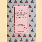 Von der Kunst, richtig zu reisen: Unterwegs mit Kurt Tucholsky
Kurt Tucholsky
€ 8,00 Von der Kunst, richtig zu reisen: Unterwegs mit Kurt Tucholsky
Kurt Tucholsky
€ 8,00