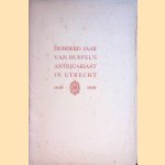 Honderd jaar Van Huffel's Antiquariaat in Utrecht 1849-1949
G.A. Evers e.a.
€ 25,00 Honderd jaar Van Huffel's Antiquariaat in Utrecht 1849-1949
G.A. Evers e.a.
€ 25,00