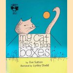 My cat likes to hide in boxes
Eve Sutton
€ 5,00 My cat likes to hide in boxes
Eve Sutton
€ 5,00