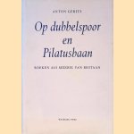 Op dubbelspoor en Pilatusbaan: boeken als middel van bestaan
Anton Gerits
€ 10,00 Op dubbelspoor en Pilatusbaan: boeken als middel van bestaan
Anton Gerits
€ 10,00