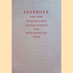 Jaarboek van het Nederlands Genootschap van Bibliofielen 1994 *NUMMER 1*
Piet Buijnsters e.a.
€ 50,00 Jaarboek van het Nederlands Genootschap van Bibliofielen 1994 *NUMMER 1*
Piet Buijnsters e.a.
€ 50,00