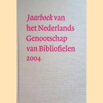 Jaarboek van het Nederlands Genootschap van Bibliofielen 2004
Henk Duijzer e.a.
€ 15,00 Jaarboek van het Nederlands Genootschap van Bibliofielen 2004
Henk Duijzer e.a.
€ 15,00