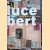Lucebert: de zin van het lezen door Lisa Kuitert e.a.