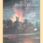 Views of Windsor: Watercolours by Thomas and Paul Sandby : from the collection of Her Majesty Queen Elizabeth II door Jane Roberts