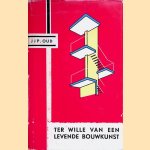 Ter wille van een levende bouwkunst. Een keuze uit zijn schrifturen, verzameld en ingeleid door K. Wiekart
J.J.P. Oud
€ 8,00 Ter wille van een levende bouwkunst. Een keuze uit zijn schrifturen, verzameld en ingeleid door K. Wiekart
J.J.P. Oud
€ 8,00