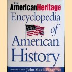 The American Heritage Encyclopedia of American History door John Mack Faragher