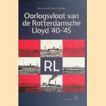 Oorlogsvloot van de Rotterdamsche Lloyd '40-'45: de schepen en hun bemanningen tijdens de Tweede Wereldoorlog door Nico Guns e.a.