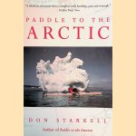 Paddle to the Arctic: The Incredible Story of a Kayak Quest Across the Roof of the World
Don Starkell
€ 9,00 Paddle to the Arctic: The Incredible Story of a Kayak Quest Across the Roof of the World
Don Starkell
€ 9,00