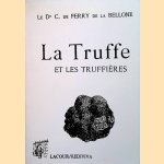 La Truffe: étude sur les truffes et les truffières
Dr. C. de Ferry de la Bellone
€ 15,00 La Truffe: étude sur les truffes et les truffières
Dr. C. de Ferry de la Bellone
€ 15,00