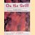 On the Grill: A Complete Guide to Hot-Smoking and Barbecuing Meat, Fish, and Game
A.D. Livingston
€ 10,00 On the Grill: A Complete Guide to Hot-Smoking and Barbecuing Meat, Fish, and Game
A.D. Livingston
€ 10,00