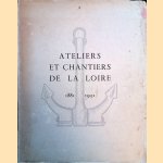 Ateliers et chantiers de la Loire 1881-1931
Pierre le Conte
€ 75,00