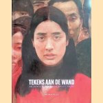 Tekens aan de wand: Chinees realisme en Avant-garde in de jaren tachtig en negentig door Thomas Berghuis e.a.