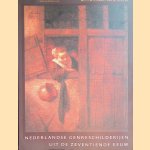 Nederlandse genreschilderijen uit de zeventiende eeuw: eigen collectie Museum Boijmans Van Beuningen door Friso Lammertse