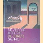 Die andere Moderne: De Chirico: Savinio
Paolo Baldacci e.a.
€ 12,50 Die andere Moderne: De Chirico: Savinio
Paolo Baldacci e.a.
€ 12,50