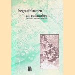 Begraafplaatsen als cultuurbezit: met inventarisatiehandleiding
Wessel Meijer
€ 15,00