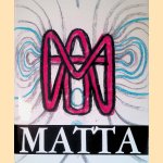 Matta: Entretiens Morphologiques: Notebook No 1: 1936-1944 door G. Ferrari