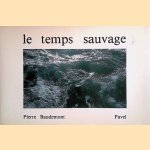 Le temps sauvage
Pierre Baudemont
€ 9,00 Le temps sauvage
Pierre Baudemont
€ 9,00