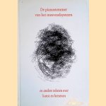 De pianostemmer van het mosvezelsysteem en andere teksten over kunst en hersenen; Neuro-artonomy, van kunstenaars en hersenwetenschappers: een tentoonstelling
Douwe Draaisma
€ 10,00 De pianostemmer van het mosvezelsysteem en andere teksten over kunst en hersenen; Neuro-artonomy, van kunstenaars en hersenwetenschappers: een tentoonstelling
Douwe Draaisma
€ 10,00