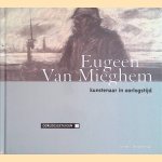 Eugeen Van Mieghem: kunstenaar in oorlogstijd 1914-1918
Gustaaf J. De Landtsheer
€ 20,00 Eugeen Van Mieghem: kunstenaar in oorlogstijd 1914-1918
Gustaaf J. De Landtsheer
€ 20,00
