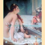 Van Delacroix tot Kandinsky: het oriëntalisme in Europa
Michel Draguet
€ 15,00 Van Delacroix tot Kandinsky: het oriëntalisme in Europa
Michel Draguet
€ 15,00