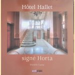 Hôtel Hallet, signé Horta
Michèle Goslar
€ 20,00 Hôtel Hallet, signé Horta
Michèle Goslar
€ 20,00