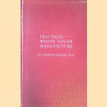 Practical. . . White Sugar Manufacture
H.C. Prinsen Geerligs
€ 25,00 Practical. . . White Sugar Manufacture
H.C. Prinsen Geerligs
€ 25,00