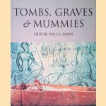 Tombs, Graves and Mummies: 50 Discoveries in World Archaeology
Paul G. Bahn
€ 10,00