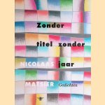 Zonder titel zonder jaar: gedichten
Nicolaas Matsier
€ 5,00 Zonder titel zonder jaar: gedichten
Nicolaas Matsier
€ 5,00