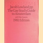 The Gay Stud's Guide to Amsterdam and Other Sonnets - 1981 edition
Jacob Lowland pp
€ 45,00 The Gay Stud's Guide to Amsterdam and Other Sonnets - 1981 edition
Jacob Lowland pp
€ 45,00
