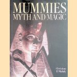 Mummies, myth and magic in ancient Egypt door Christine El Mahdy