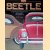 The Beetle: a comprehensive illustrated history of the world's most famous car door Keith Seume