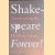 Shakespeare forever! Leven en mythe; werk en erfenis door Ton Hoenselaars
