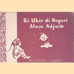 Si Ukir di Negeri Alam Adjaib
Iljas
€ 10,00 Si Ukir di Negeri Alam Adjaib
Iljas
€ 10,00
